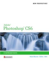 book New Perspectives on Adobe Photoshop CS6, Comprehensive