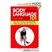 book Body Language 101: The Ultimate Guide to Knowing When People Are Lying, How They Are Feeling, What They Are Thinking, and More