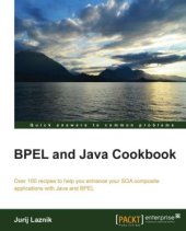 book BPEL and Java Cookbook: Over 100 recipes to help you enhance your SOA composite applications with Java and BPE