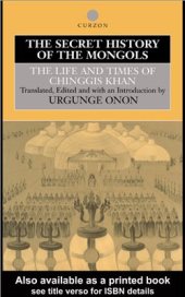 book The secret history of the Mongols. The life and times of Chingghis Khan