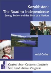 book Kazakhstan: the road to independence. Energy policy and the birth of a nation