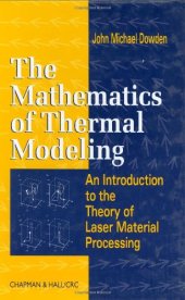 book The Mathematics of Thermal Modeling: An Introduction to the Theory of Laser Material Processing