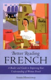 book Better reading French: improving your understanding of written French