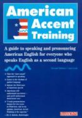 book American Accent Training - A Guide to Speaking and Pronouncing American English