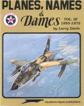 book Squadron/Signal Publications 6068: Planes, Names & Dames, Vol. III: 1955-1975 - Aircraft Nose Art series