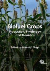 book Biofuel Crops: Production, Physiology, and Genetics