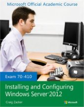 book Installing and Configuring Windows Server 2012 Exam 70-410: Lab Manual