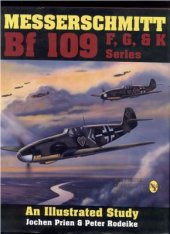 book Messerschmitt Bf 109 F, G, & K Series: An Illustrated Study