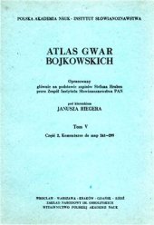 book Atlas gwar bojkowskich. T. 5. Cz. 2. Wstęp, wykazy i komentarze do map 241-295