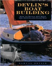 book Devlin's Boatbuilding: How to Build Any Boat the Stitch-and-Glue Way