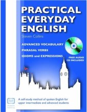 book Practical Everyday English: Advanced Vocabulary, Phrasal Verbs, Idioms and Expressions