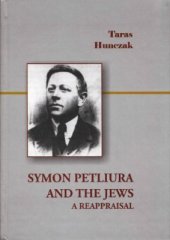 book Symon Petliura and the Jews: A Reappraisal
