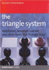 book The Triangle System: Noteboom, Marshall Gambit and other Semi-Slav Triangle lines