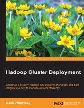 book Hadoop Cluster Deployment: Construct a modern Hadoop data platform effortlessly and gain insights into how to manage clusters efficiently