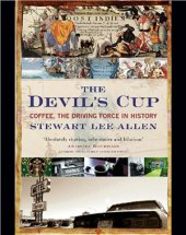 book The Devil's Cup: Coffee, the Driving Force in History