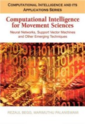 book Computational Intelligence for Movement Sciences. Neural Networks, Support Vector Machines, and Other Emerging Techniques