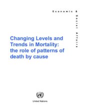 book Changing Levels and Trends in Mortality: The Role of Patterns of Death by Cause