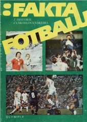 book Fakta z historie ceskoslovenskeho fotbalu