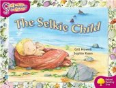 book Oxford Reading Tree: Level 10: Snapdragons: The Selkie Child (Book)