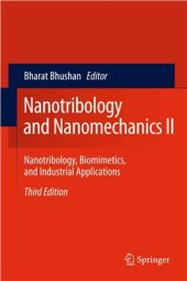 book Nanotribology and Nanomechanics: Nanotribology, Biomimetics and Industrial Applications. Volume 2