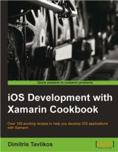 book iOS Development with Xamarin Cookbook: Over 100 exciting recipes to help you develop iOS applications with Xamarin