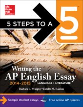 book 5 Steps to a 5 Writing the AP English Essay 2014-2015