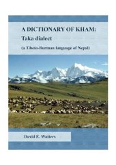 book A Dictionary of Kham: Taka dialect (A Tibeto-Burman language of Nepal)