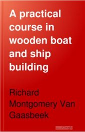 book A practical course in wooden boat and ship building