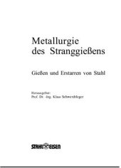 book Metallurgie des Stranggiessens: Giessen und Erstarren von Stahl