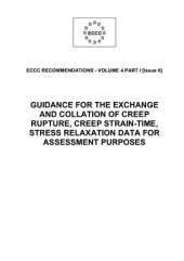 book ECCC recommendations - vol. 4 part 1 - Guidance for the exchange and collation of creep rupture, creep strain-time, stress relaxation data for assessment purposes