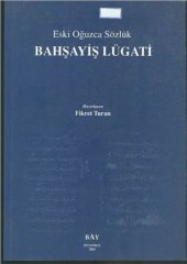 book Eski Oğuzca Satırarası tematik sözlük - Bahşayiş Lügati