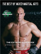 book The Best of Mixed Martial Arts: The Extreme Handbook on Techniques, Conditioning and the Smash-Mouth World of MMA