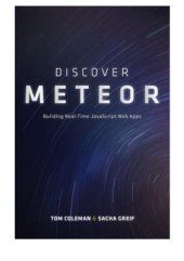 book Discover Meteor: Building Real-Time JavaScript Web Apps