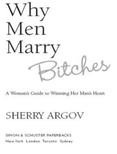 book Why Men Marry Bitches: A Woman's Guide to Winning Her Man's Heart