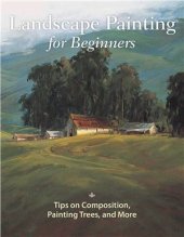 book Landscape Painting for Beginners. Tips on Composition, Painting Trees, and More