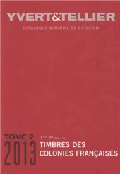 book Catalogue de timbres-poste colonies francaises. 2013. Tome II-1