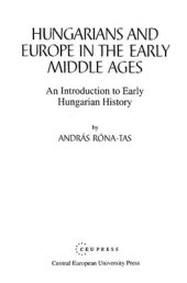 book Hungarians and Europe in the early Middle Ages. An introduction to early Hungarian history