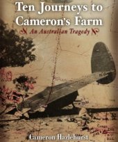 book Ten Journeys to Cameron’s Farm: An Australian Tragedy