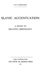 book Slavic Accentuation: A Study in Relative Chronology