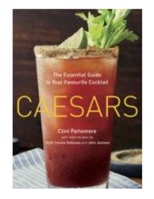 book Caesars: The Essential Guide to Your Favourite Cocktail