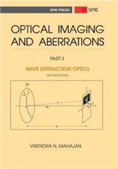 book Optical Imaging and Aberration. Part II. Wave Diffraction Optics