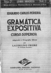book Gramática expositiva. Curso Superior (Livros Didaticos. Biblioteca Pedagogica Brasileira. Serie 2a Vol. 5, Vol. 5)
