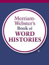 book Merriam-Webster's Book of Word Histories