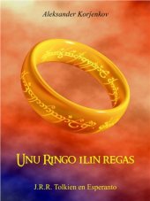 book UnuRingo ilin regas: John Ronald Reuel Tolkien en Esperanto