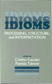 book Idioms: Processing, Structure, and Interpretation