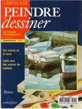 book Peindre et Dessiner. Vol. 25. Les encres et le lavis. Lavis avec des encres de couleur