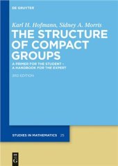 book The Structure of Compact Groups. A Primer for the Student - A Handbook for the Expert (3rd ed.)