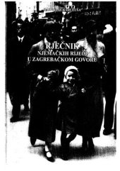 book Rječnik njemačkih riječi u zagrebačkom govoru