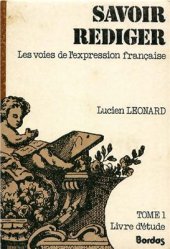 book Savoir rédiger: les voies de l'expression française