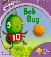 book Oxford Reading Tree Songbirds Phonics Stage 1+: Bob Bug